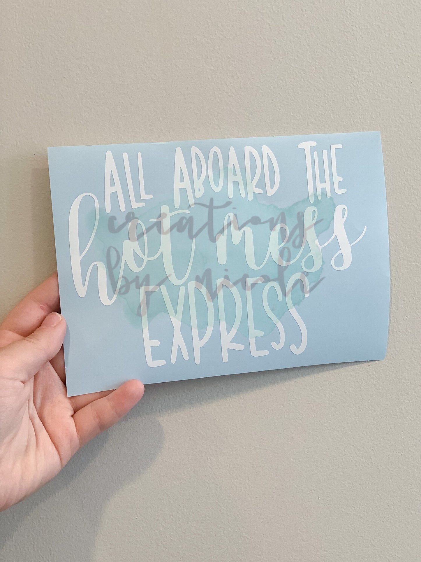 All Aboard The Hot Mess Express Decal