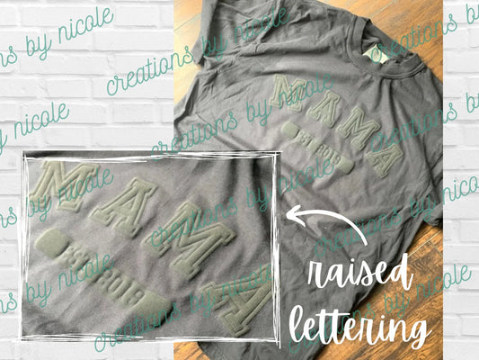 MAMA EST. Birth Year Black on Black Puff or White on White Puff Shirt