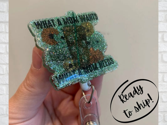What a Mom Wants What a Mom Needs Glitter Coffee Badge Reel OOPS Defect Discount Badge Holder