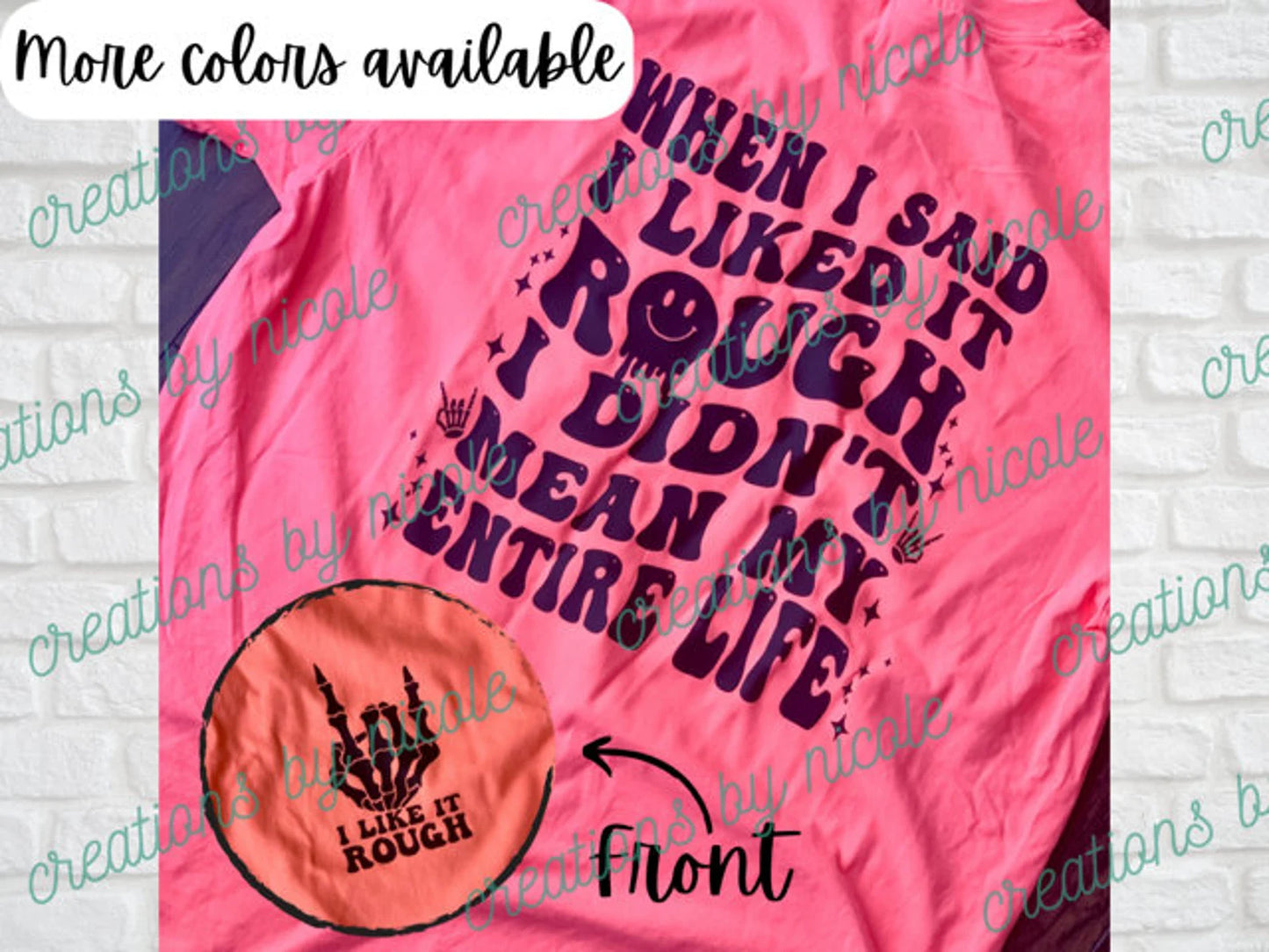 When I Said I Liked It Rough I Didn't Mean My Entire Life Shirt